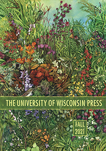 Catalog cover: University of Wisconsin Press's Fall 2021 titles